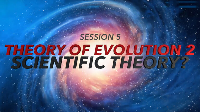 Session 5: Theory of Evolution 2 - Scientific Theory