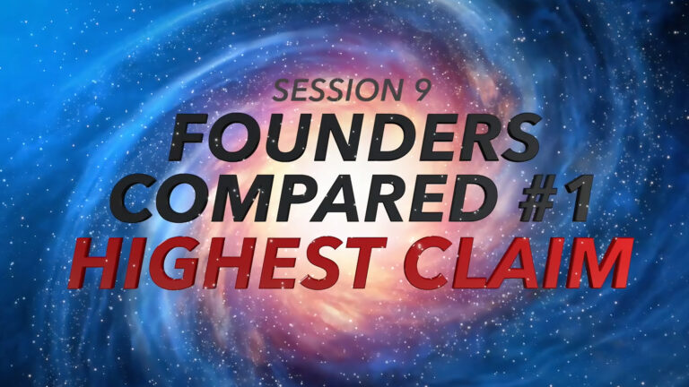 Session 9: Founders Compared #1 - Highest Claim