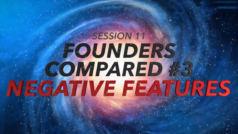 Session 11: Founders Compared #3 - Negative Features